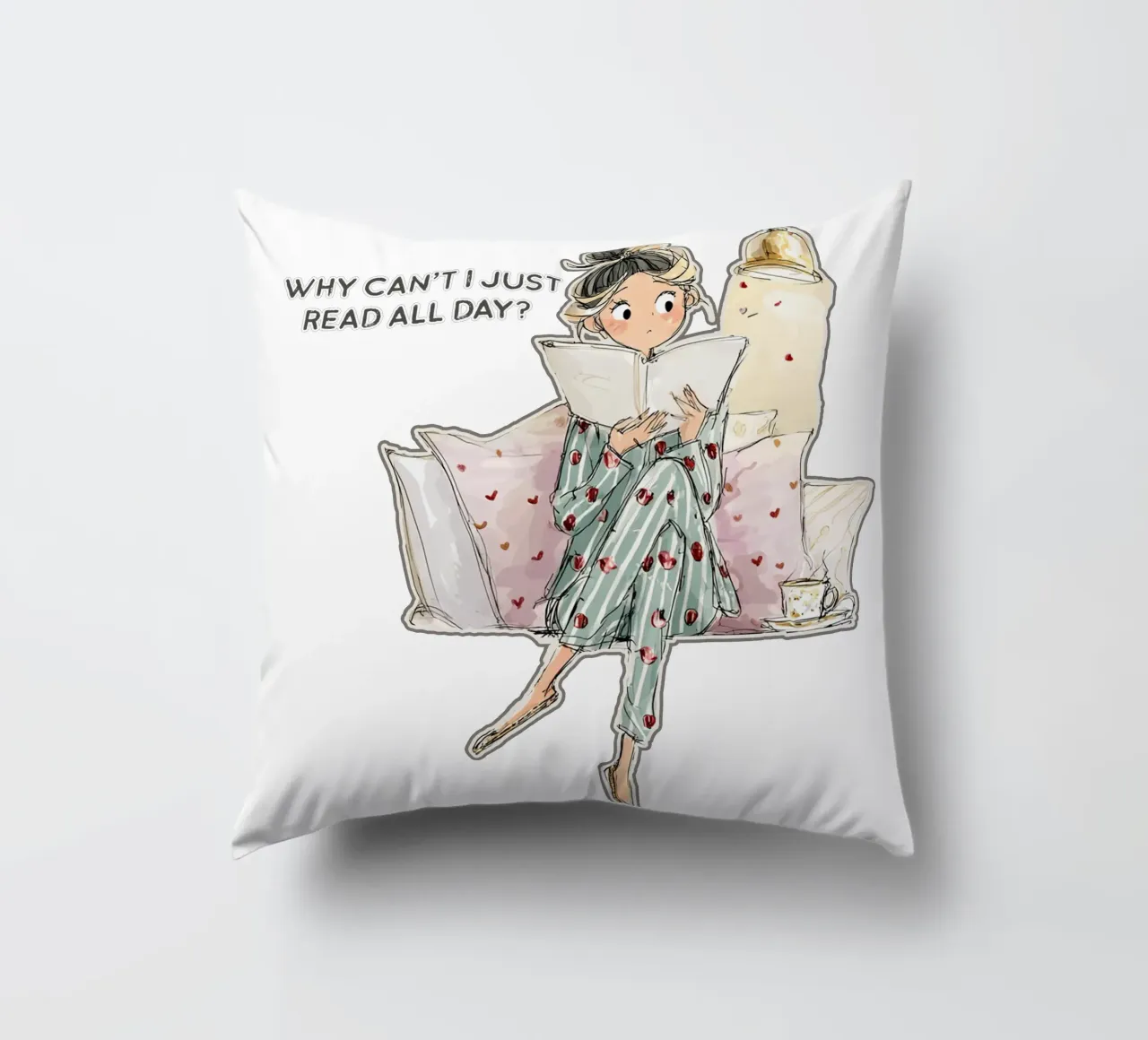 "Why can't I just read all day? cuscino da Hola Bella