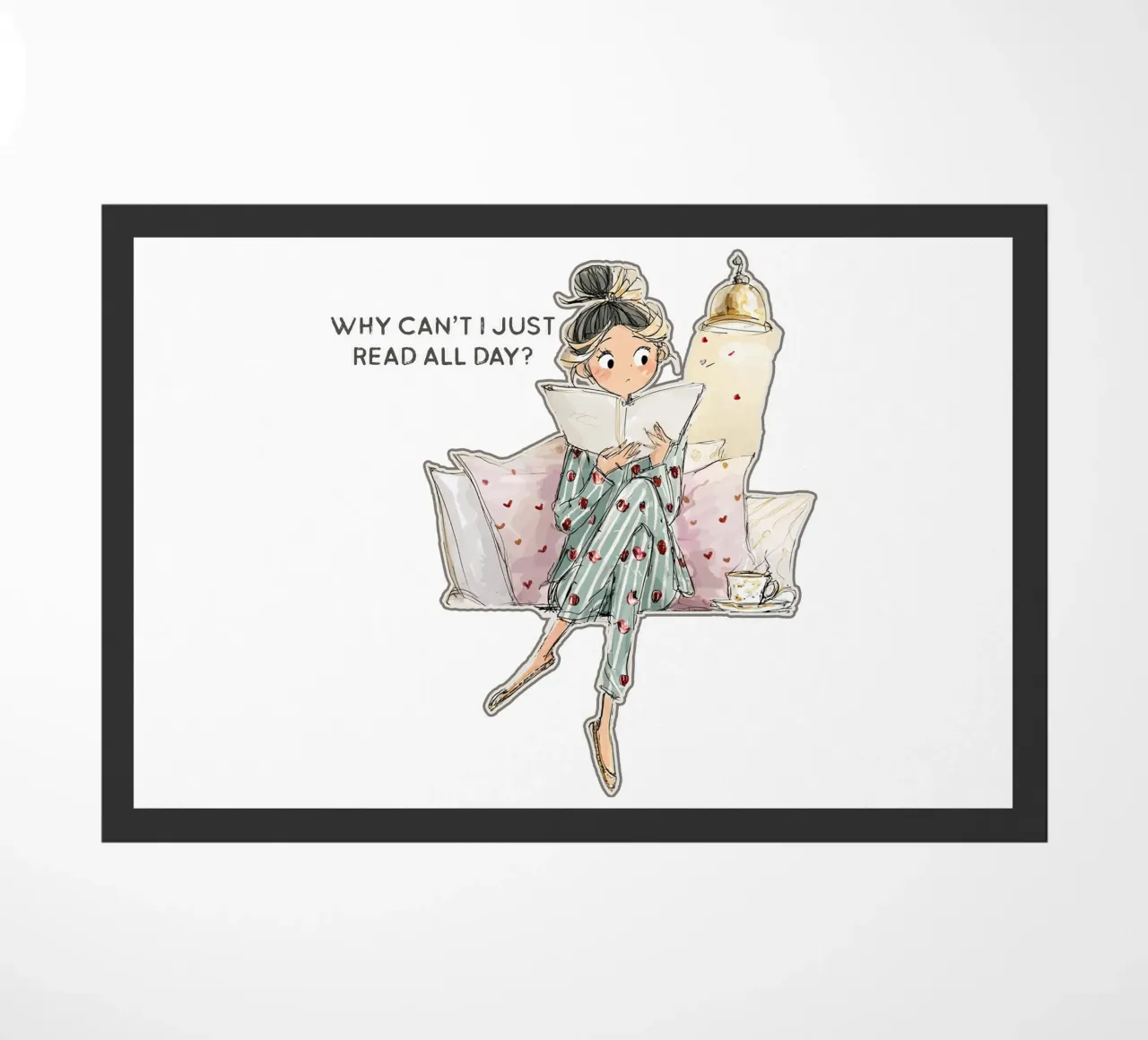 "Why can't I just read all day? zerbino da Hola Bella