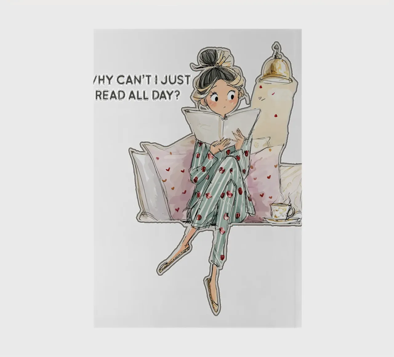 "Why can't I just read all day? notebook by Hola Bella