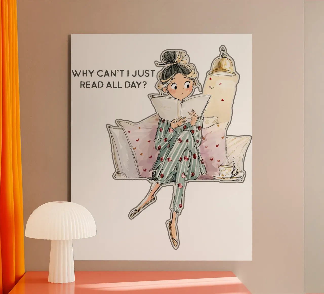 "Why can't I just read all day? alluminio dibond da Hola Bella