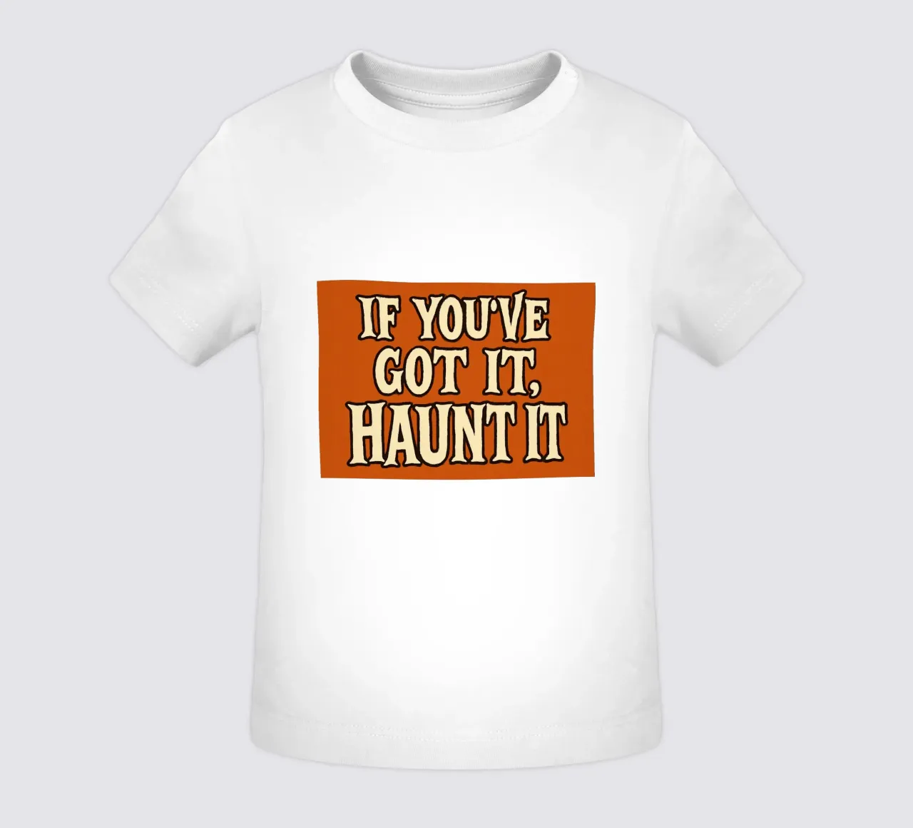 Typographie rétro "If You've Got It, Haunt It" (Si vous l'avez, hantez-le) t-shirt pour bébé de vintagepod