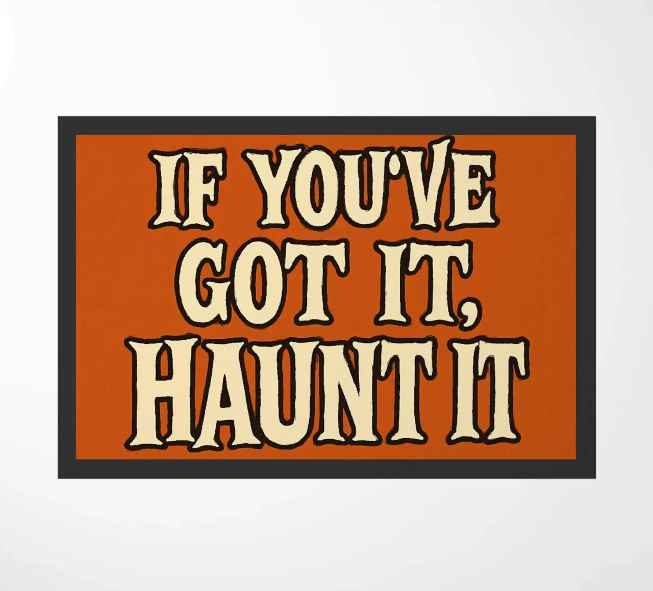 Typographie rétro "If You've Got It, Haunt It" (Si vous l'avez, hantez-le) paillasson de vintagepod