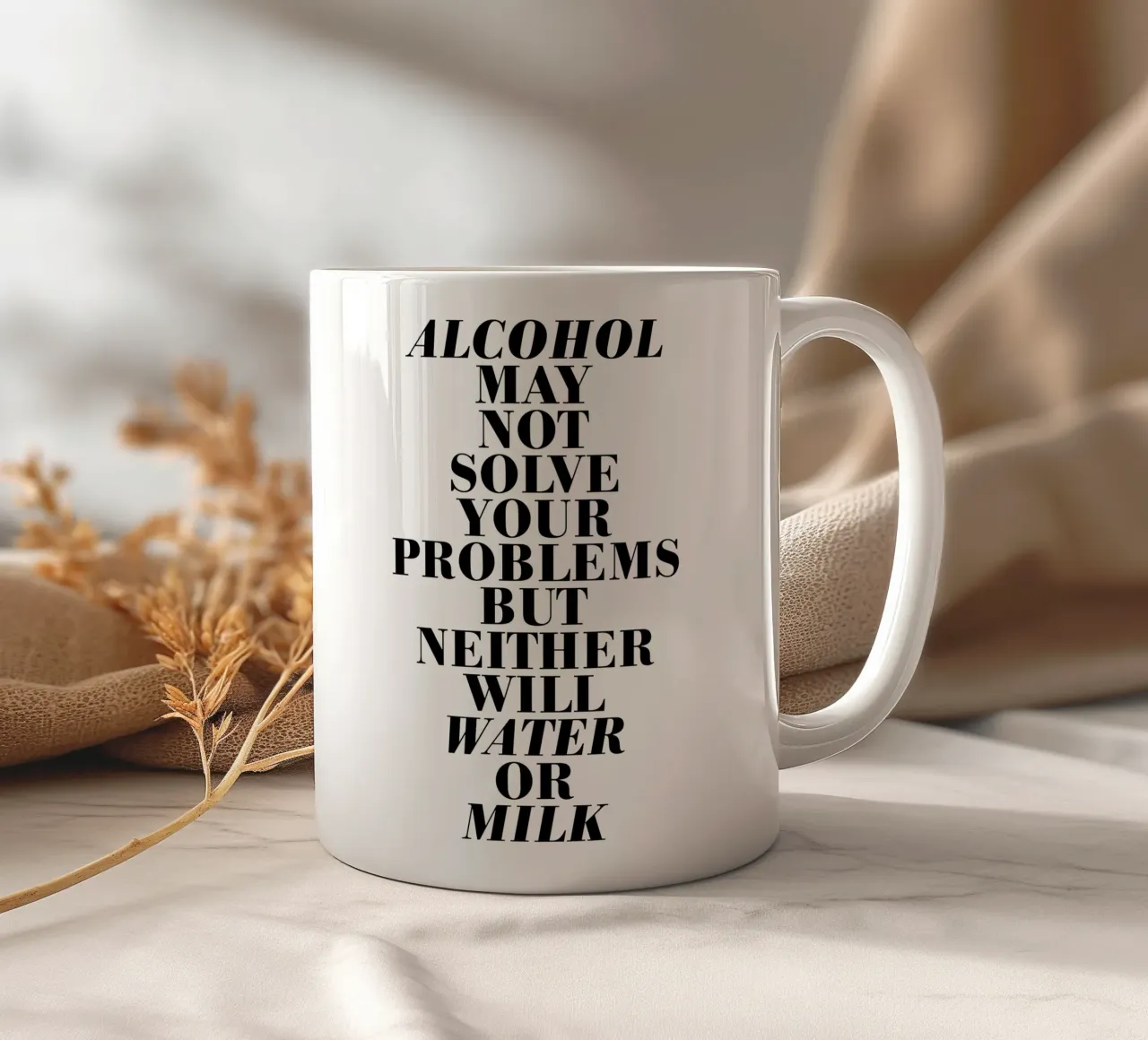 Alcohol may not solve your problems tazza in ceramica da The True Type