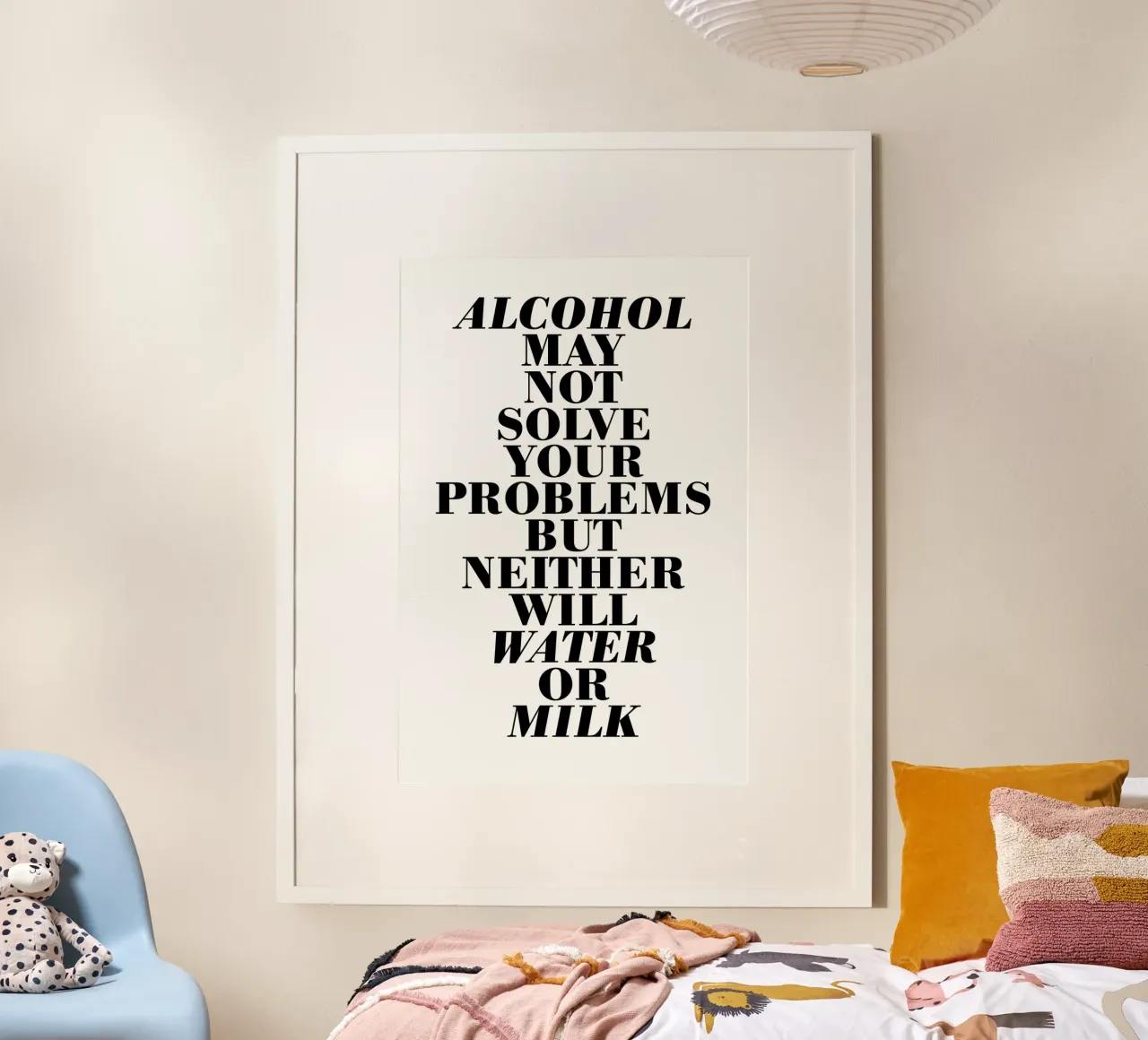 Alcohol may not solve your problems poster da The True Type