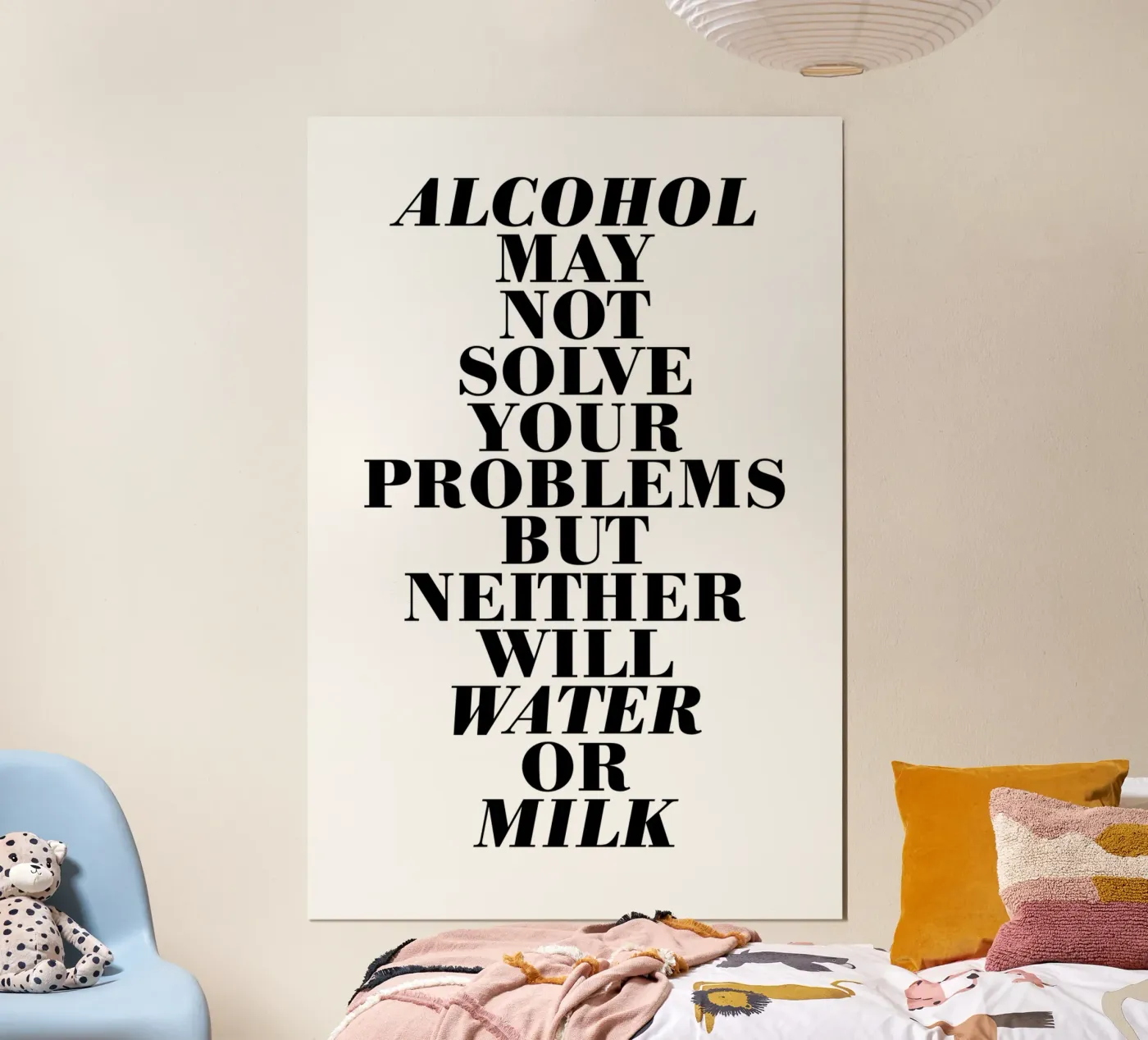 Alcohol may not solve your problems poster da The True Type