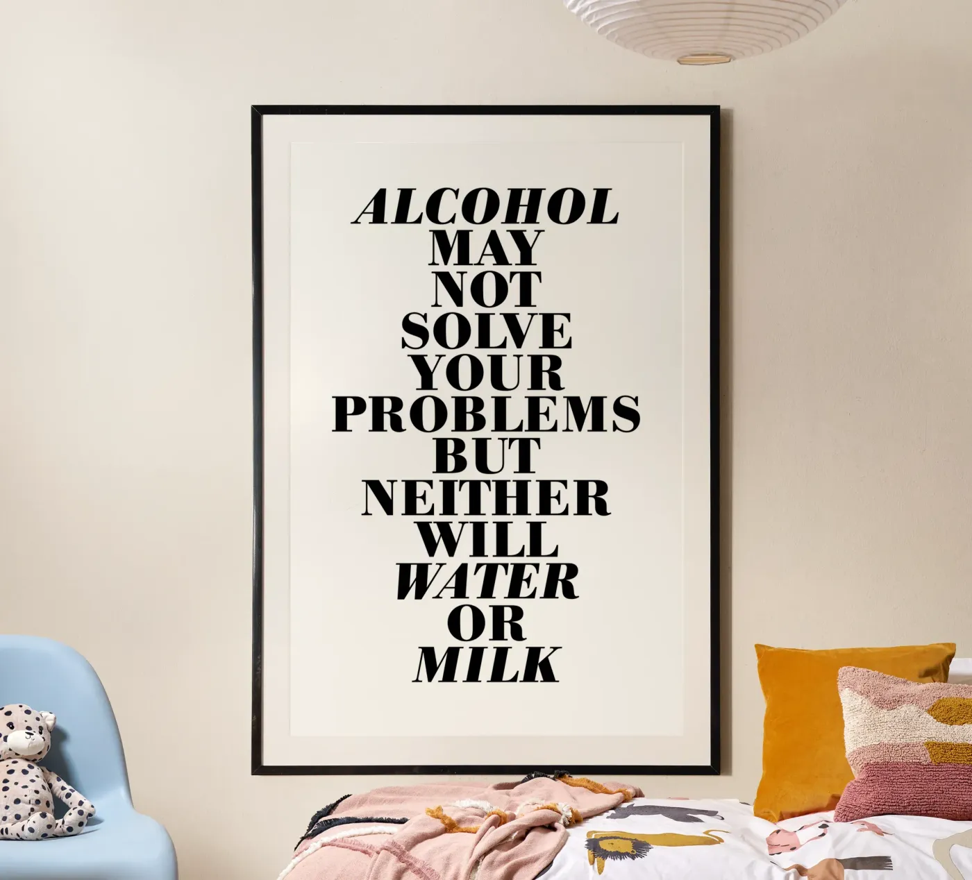 Alcohol may not solve your problems poster da The True Type