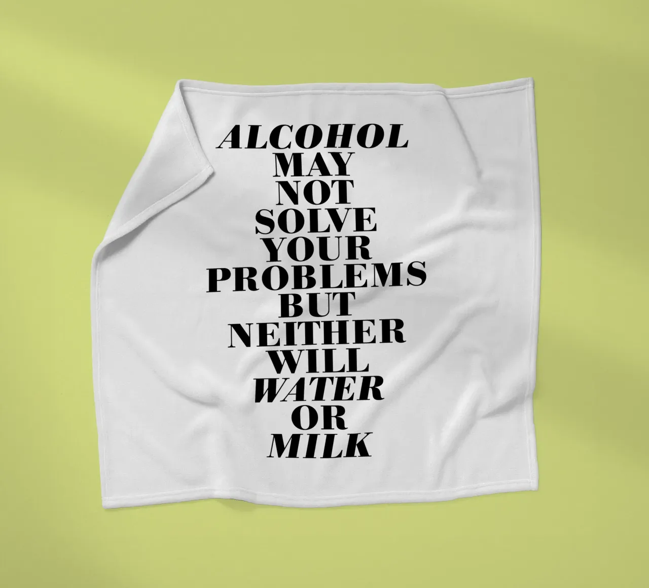 Alcohol may not solve your problems coperta in pile da The True Type