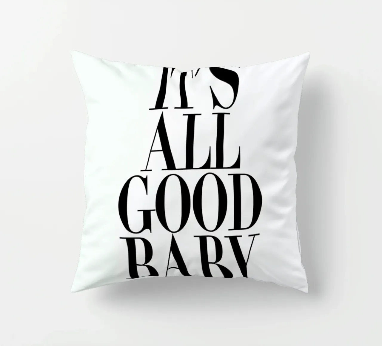 It's All Good Baby coussin de Honeymoon Hotel
