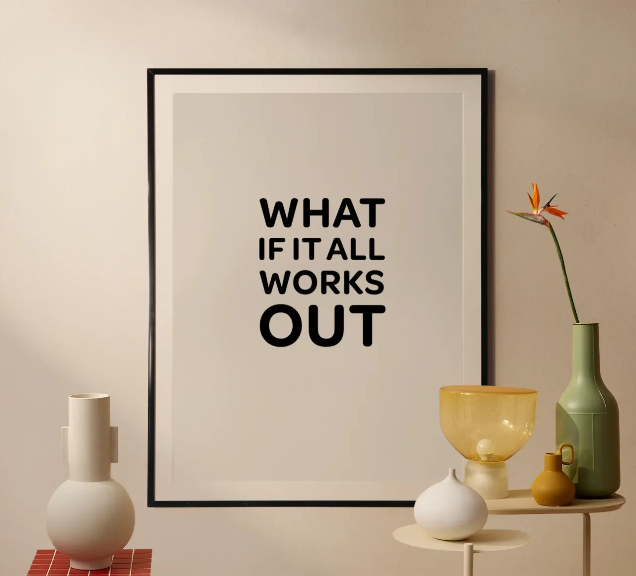 WHAT IF IT ALL WORKS OUT Auf Beige Poster mit Aluminium Rahmen von Alisa Knöß
