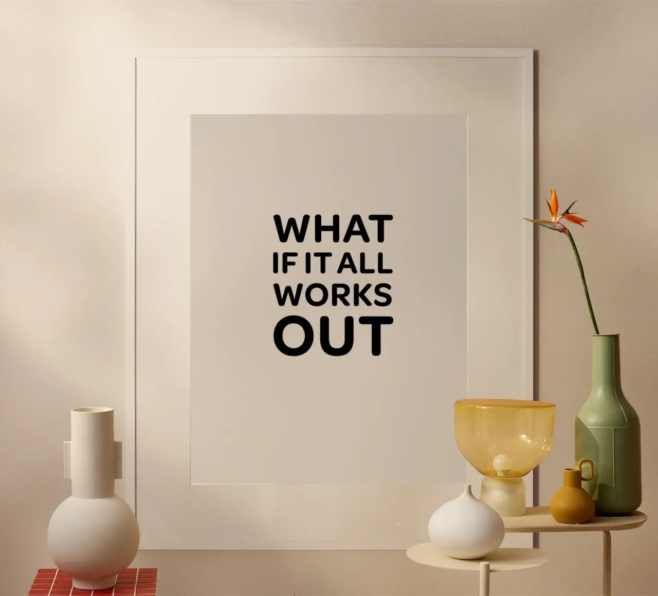 WHAT IF IT ALL WORKS OUT Auf Beige Poster mit Aluminium Rahmen von Alisa Knöß