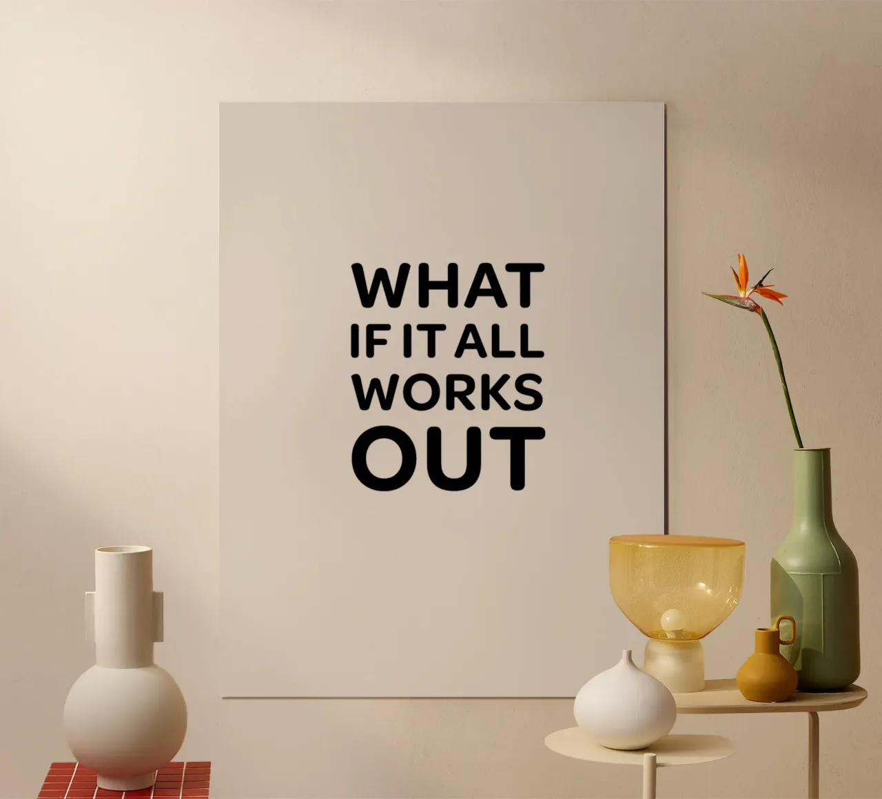 WHAT IF IT ALL WORKS OUT Auf Beige Poster mit Aluminium Rahmen von Alisa Knöß