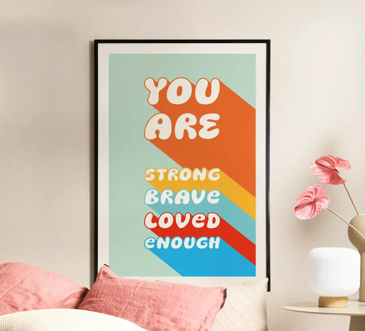 You Are Strong Brave Loved Enough - Affirmation Retro Poster mit Kunststoffrahmen von Typo Designs