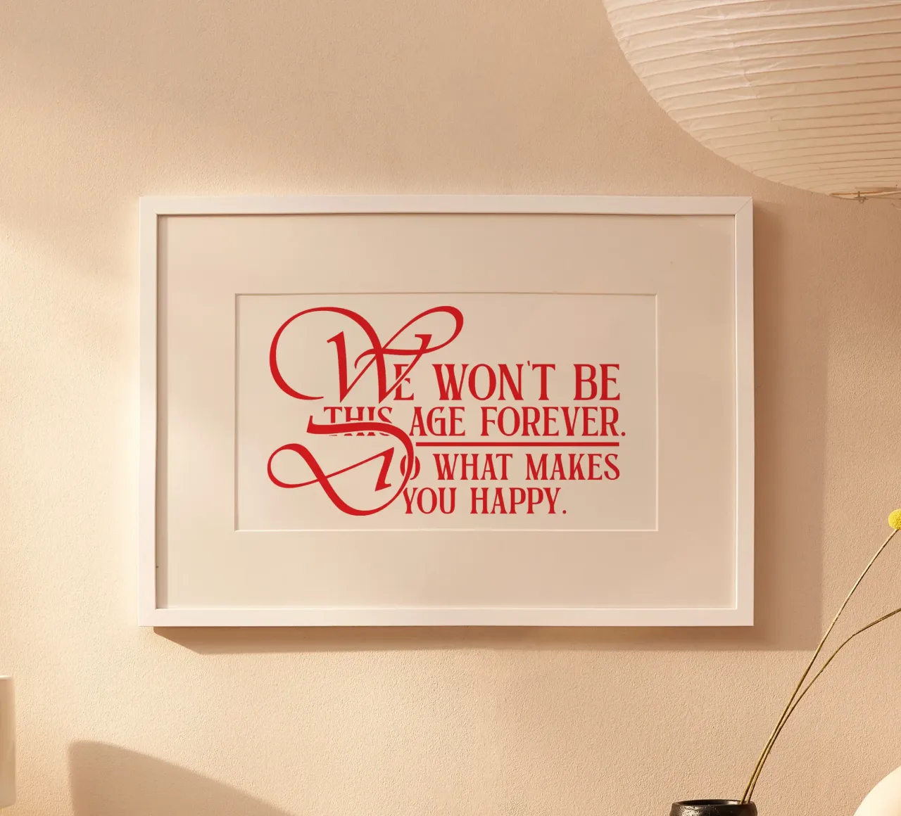 We won,t be poster con telaio in alluminio da MAT MAX ART
