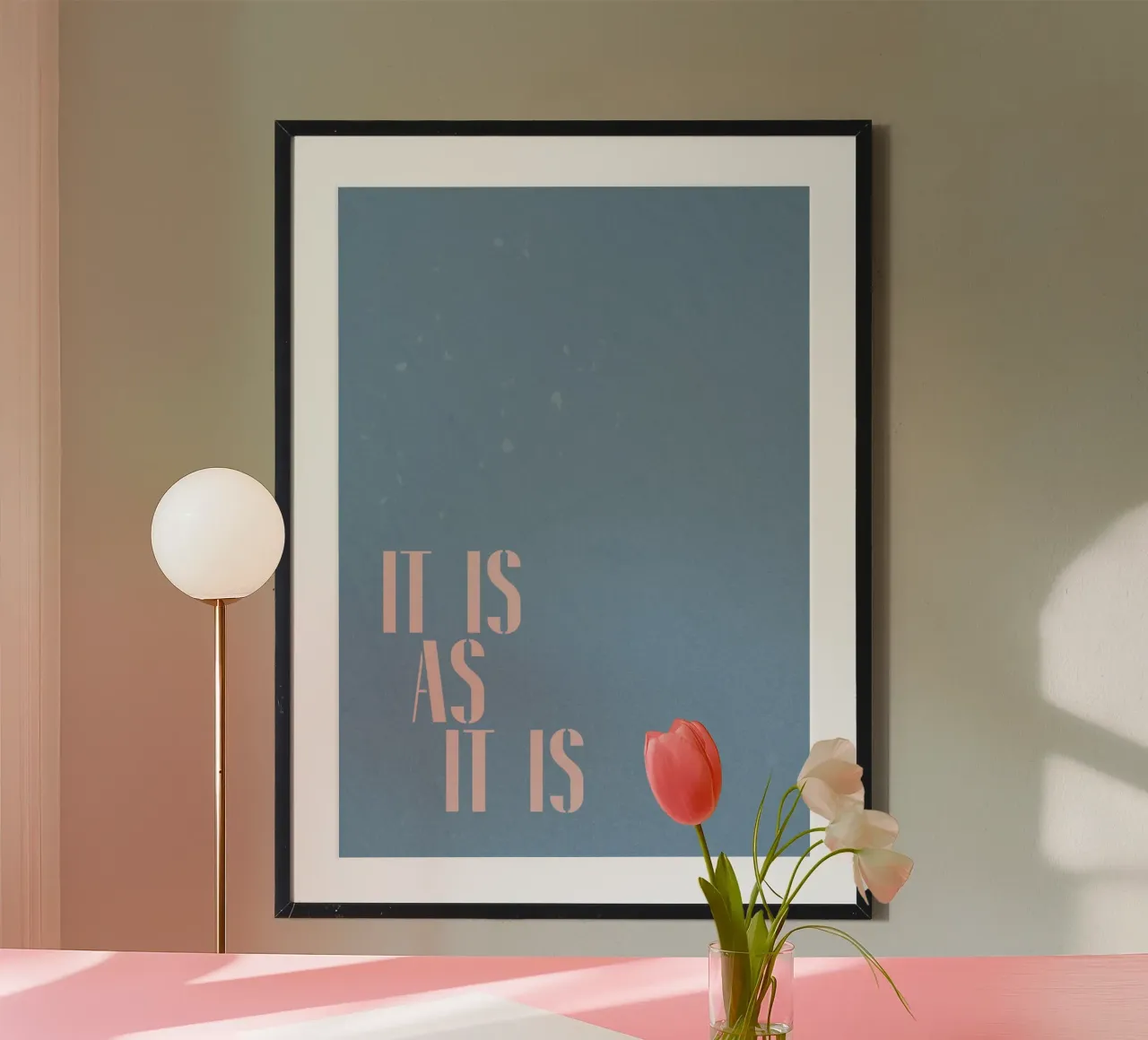 È così com'è poster con telaio in plastica da PurePeachStudio