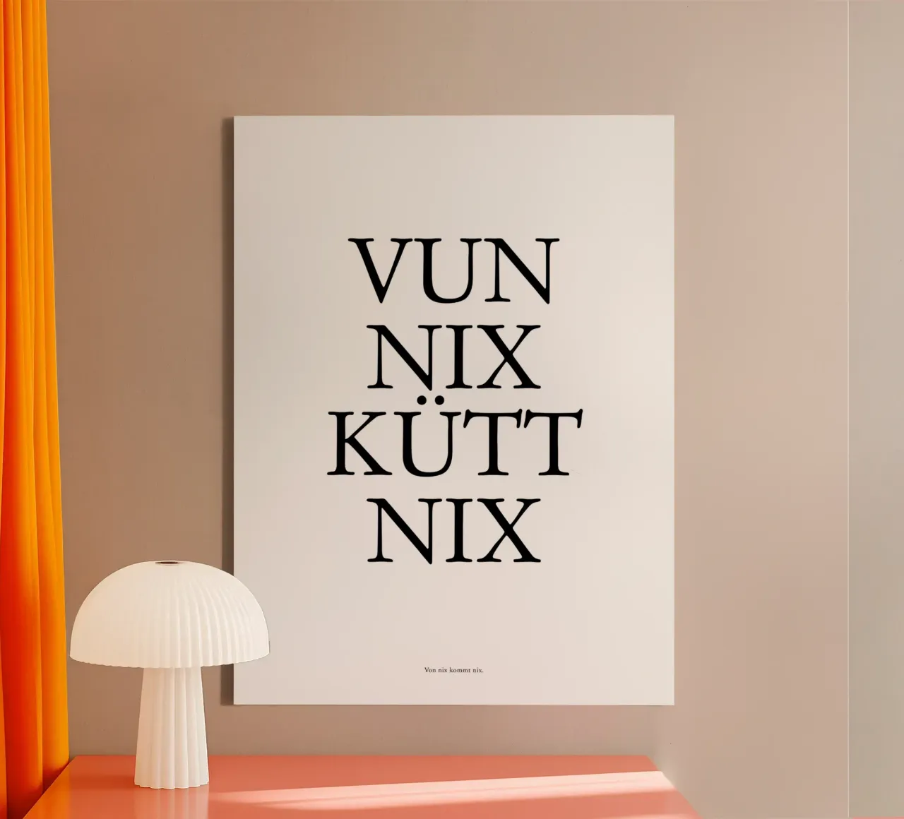 Von nix kütt nix - Kölsche Weisheit tela da Ohkimiko