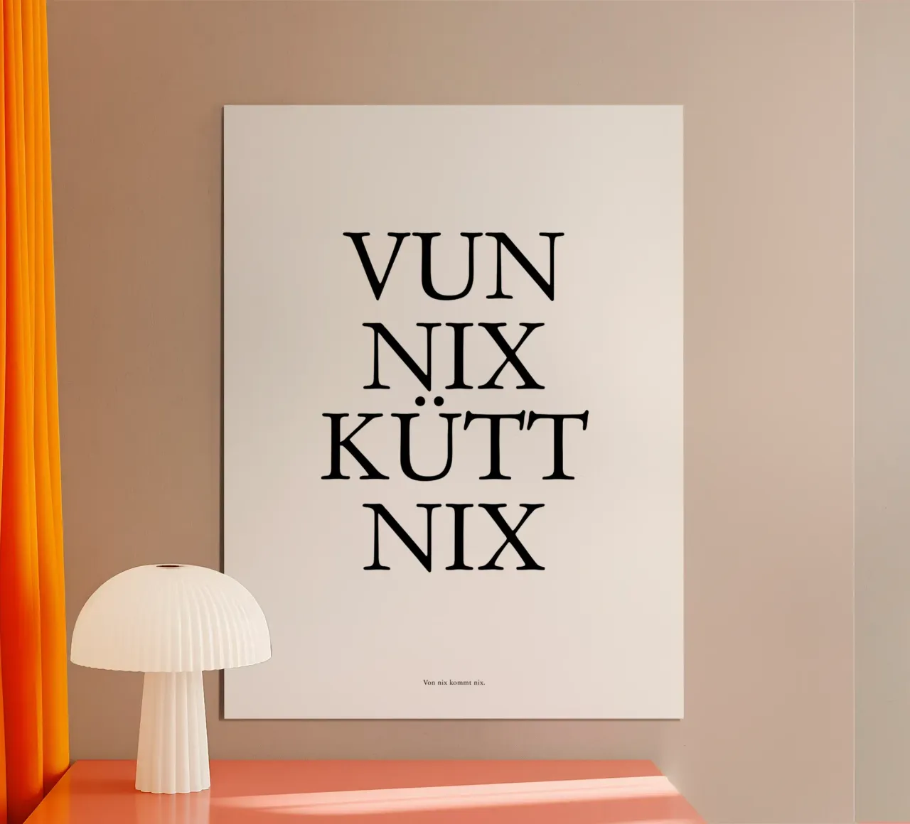 Von nix kütt nix - Kölsche Weisheit poster da Ohkimiko