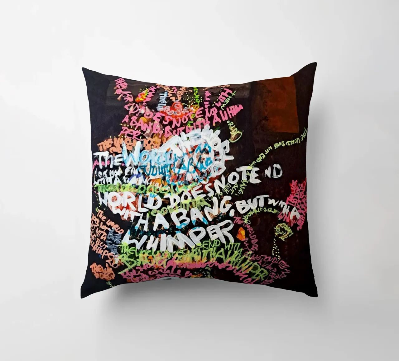 The world does not end with a bang, but with a whimper decorative cushion by Trash is dada Official