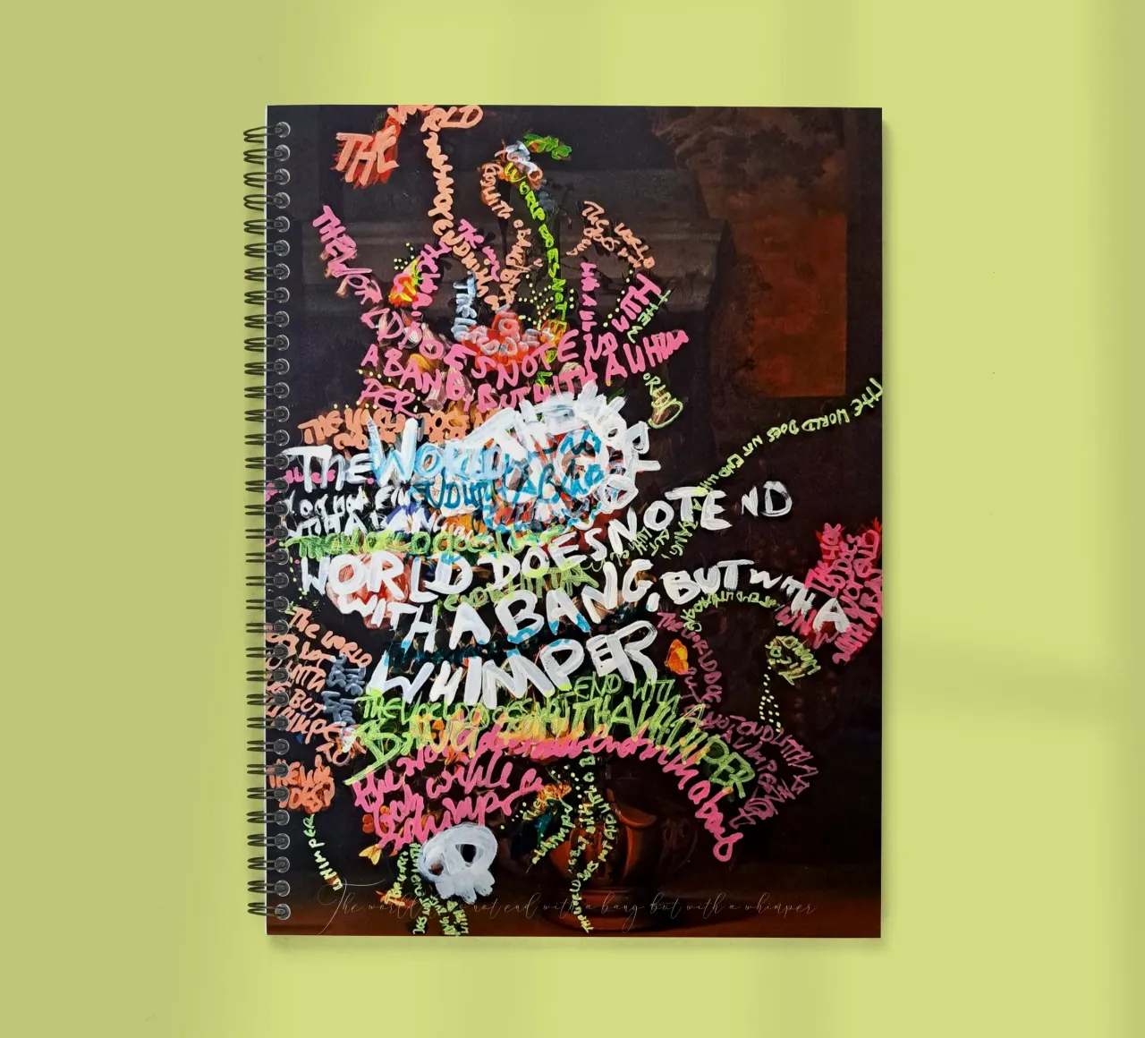 The world does not end with a bang, but with a whimper spiral notebook by Trash is dada Official