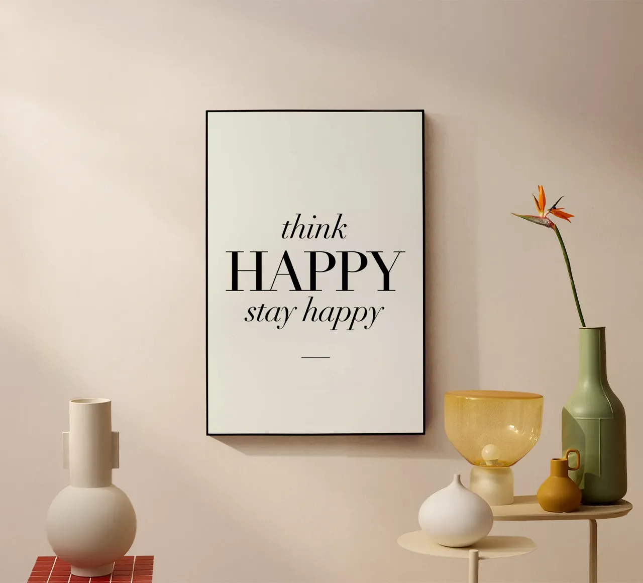 Think Happy plexiglass da Mottos by Sinan Saydik