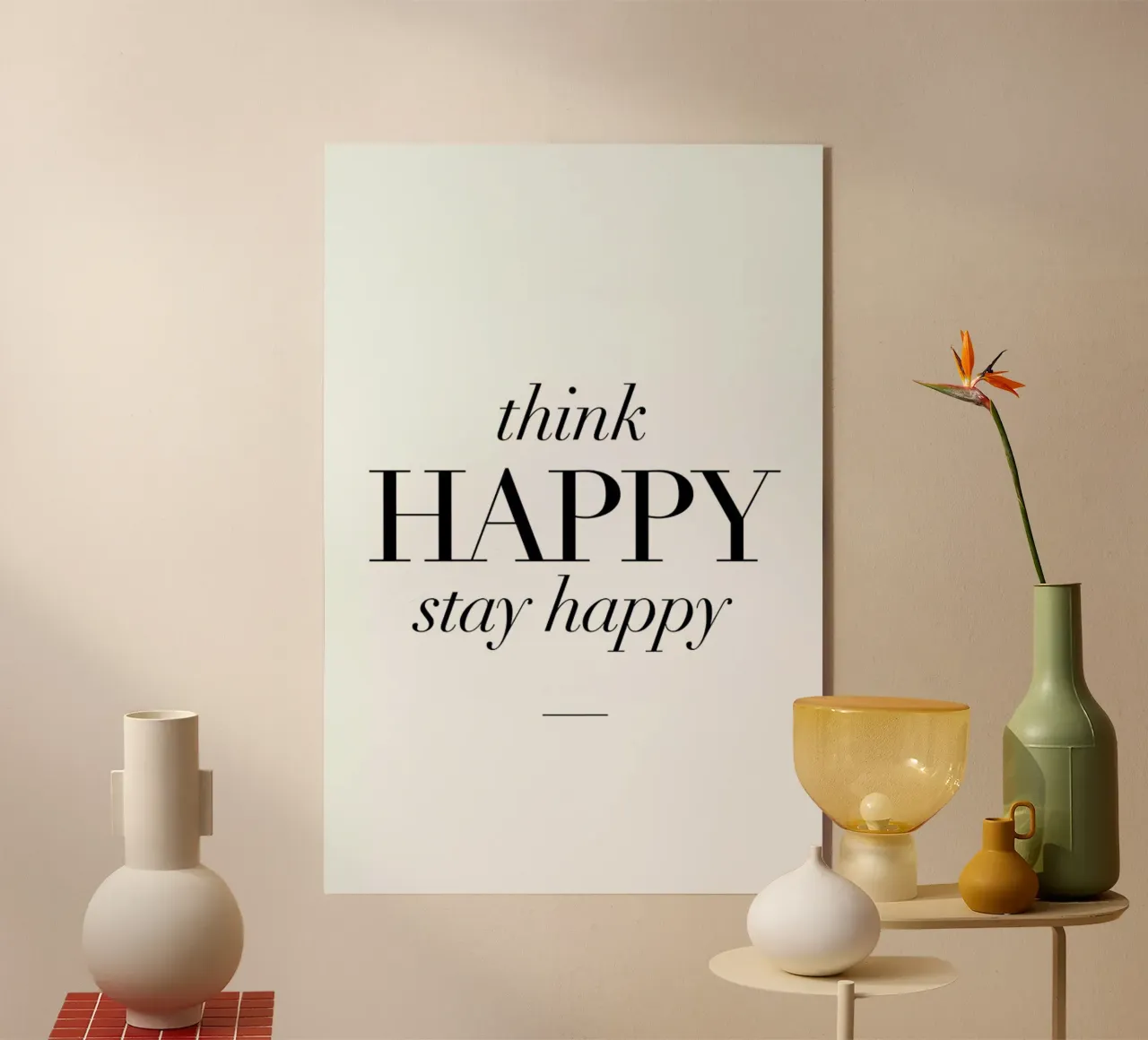 Think Happy plexiglass da Mottos by Sinan Saydik