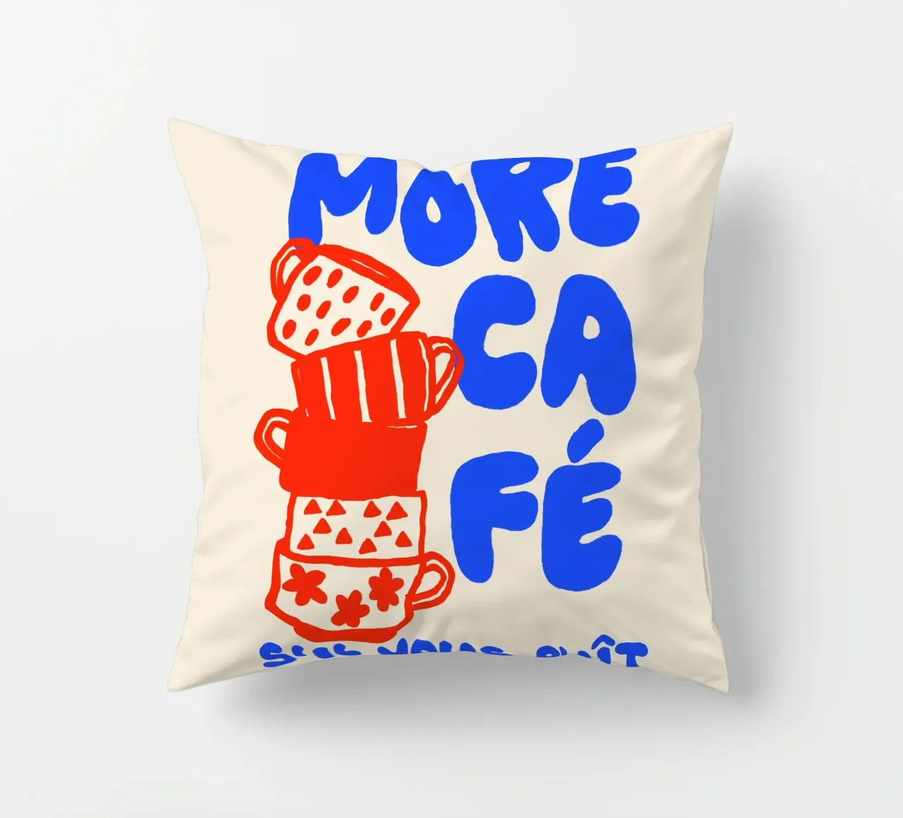 More Café Poster - Illustrazione di una tazza di caffè con il francese cuscino da QuooodZ by MooodzArt
