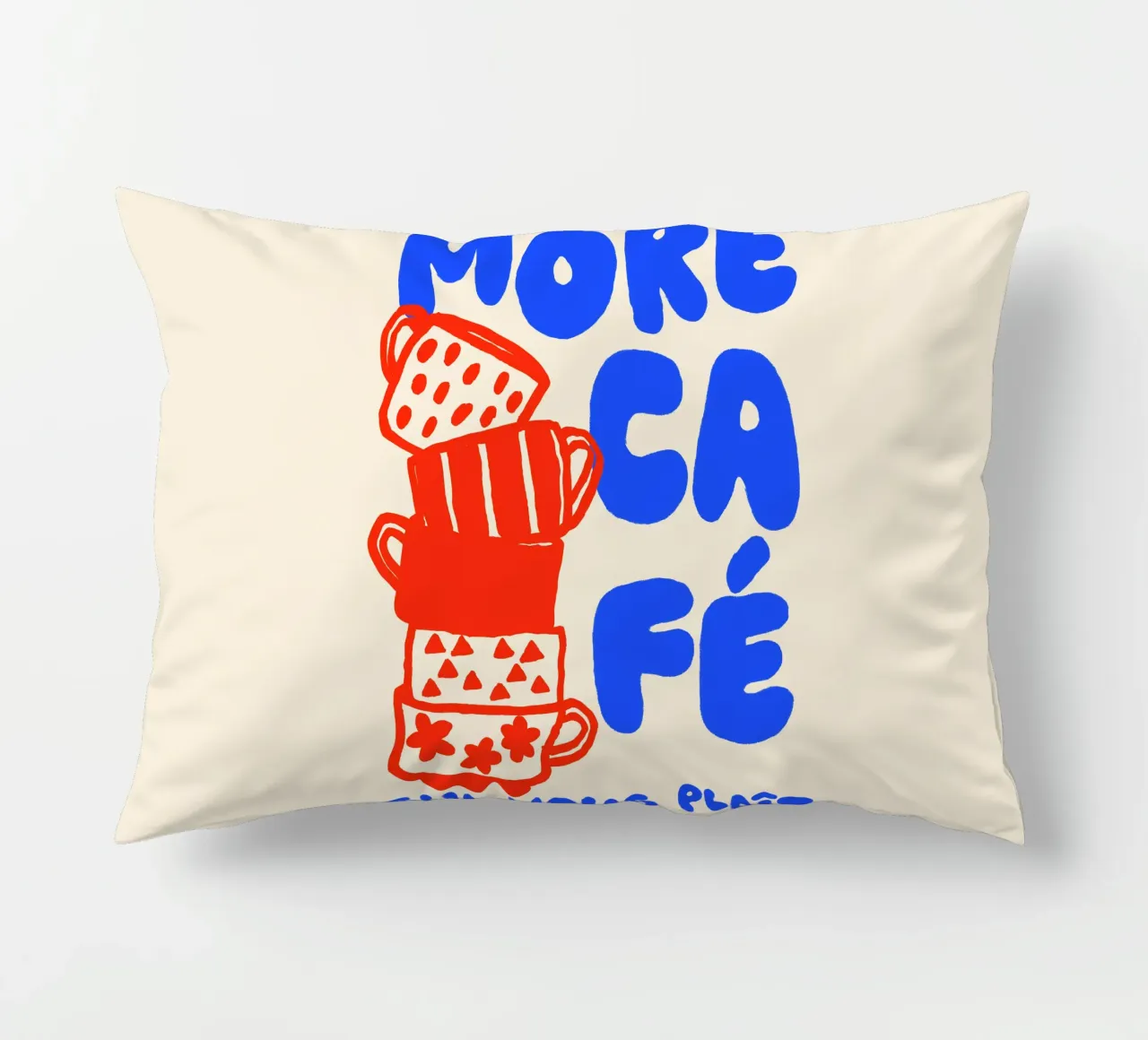 More Café Poster - Illustrazione di una tazza di caffè con il francese cuscino da QuooodZ by MooodzArt