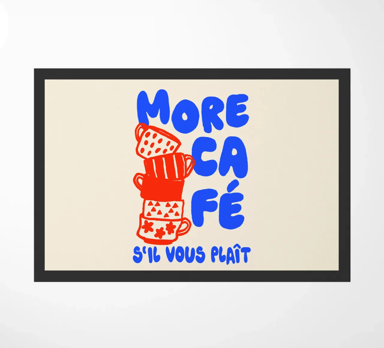 More Café Poster - Illustrazione di una tazza di caffè con il francese zerbino da QuooodZ by MooodzArt
