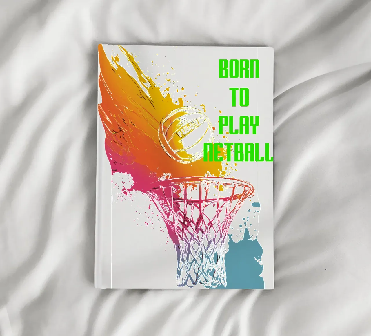 Born to play Netball notebook by Kt10Designs