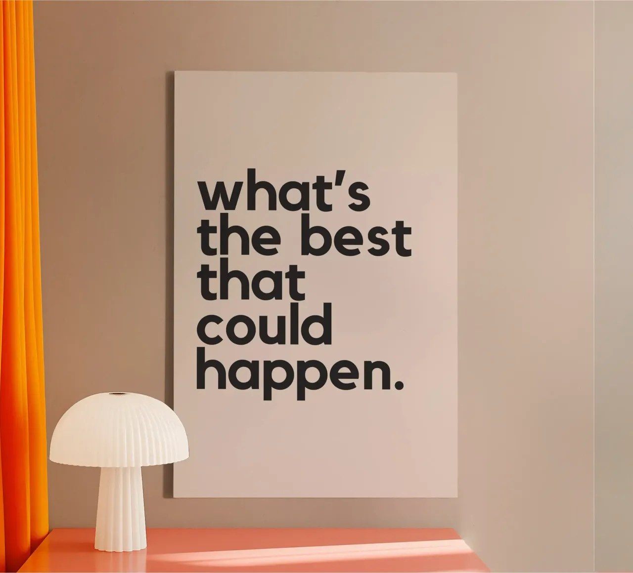 what's the best that could happen / beige tela con Cornice a cassetta da Mottos by Sinan Saydik