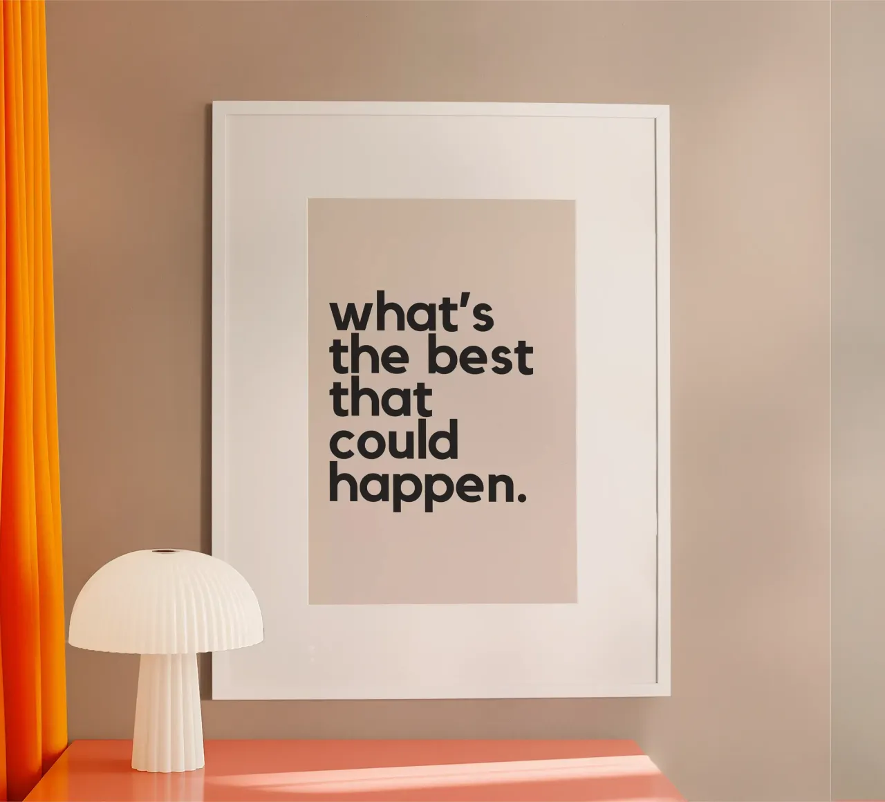 what's the best that could happen / beige poster da Mottos by Sinan Saydik