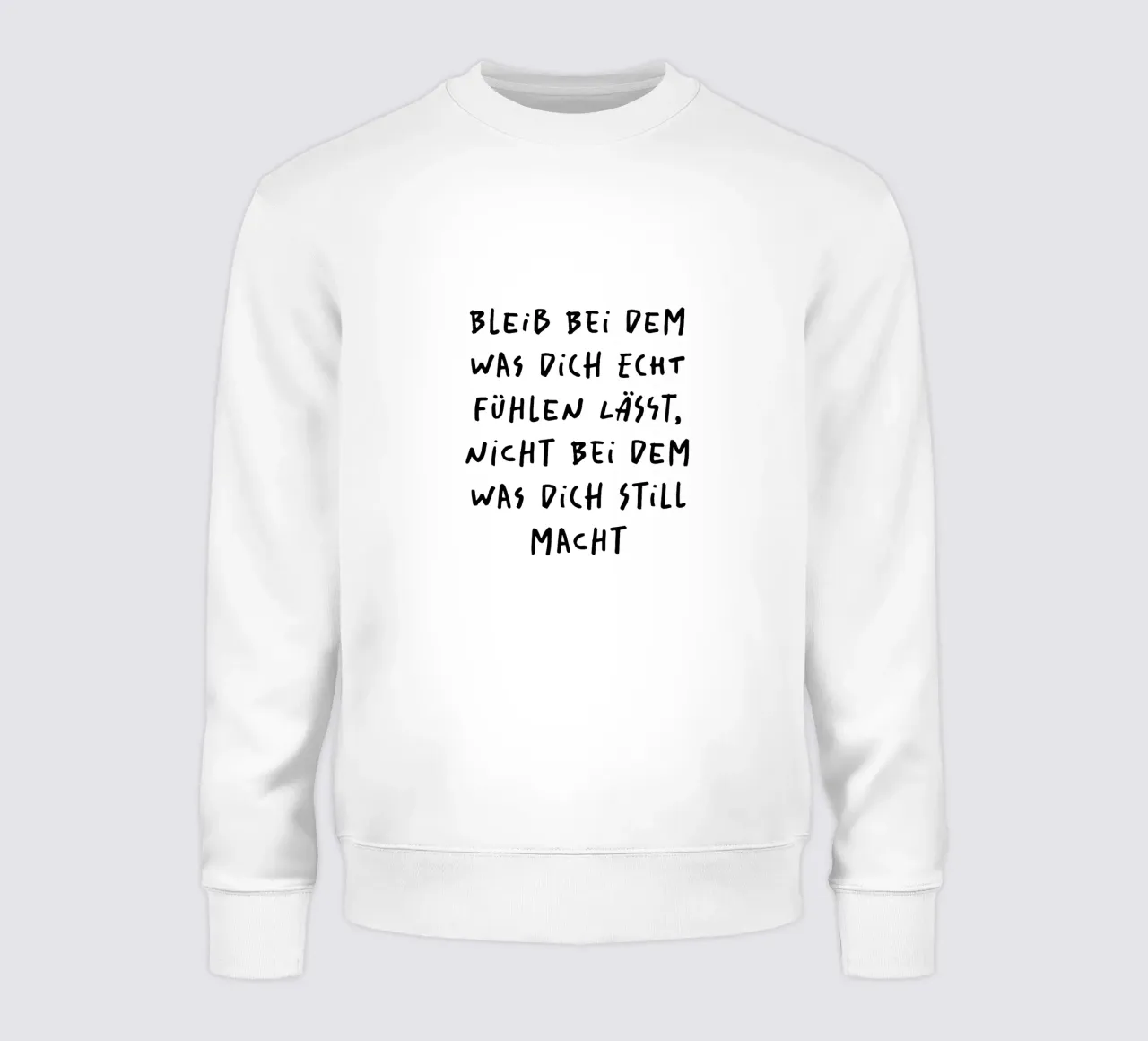 bleib bei dem was dich echt fühlen lässt.. felpa da FRICKE DESIGN