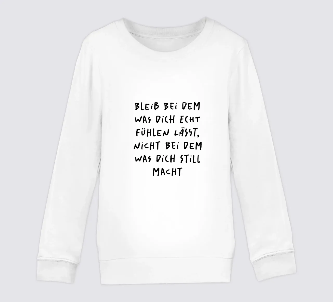 bleib bei dem was dich echt fühlen lässt.. felpa bambino da FRICKE DESIGN