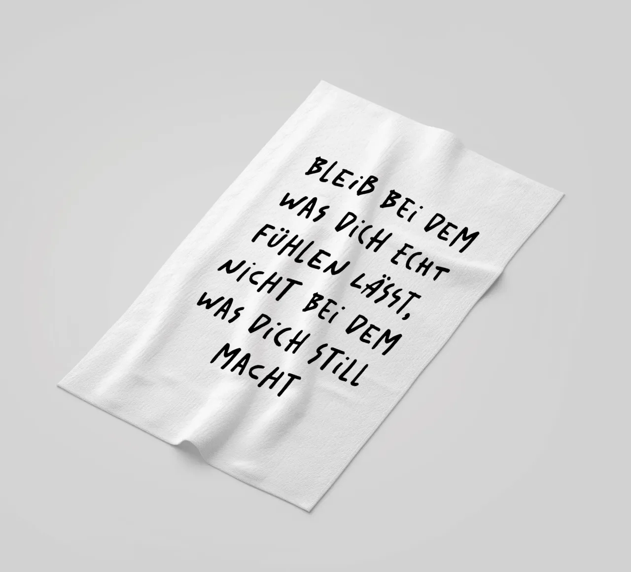 bleib bei dem was dich echt fühlen lässt.. telo mare da FRICKE DESIGN