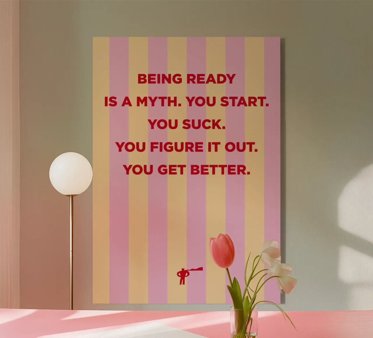 Being ready is a myth. plexiglass da Art Fart