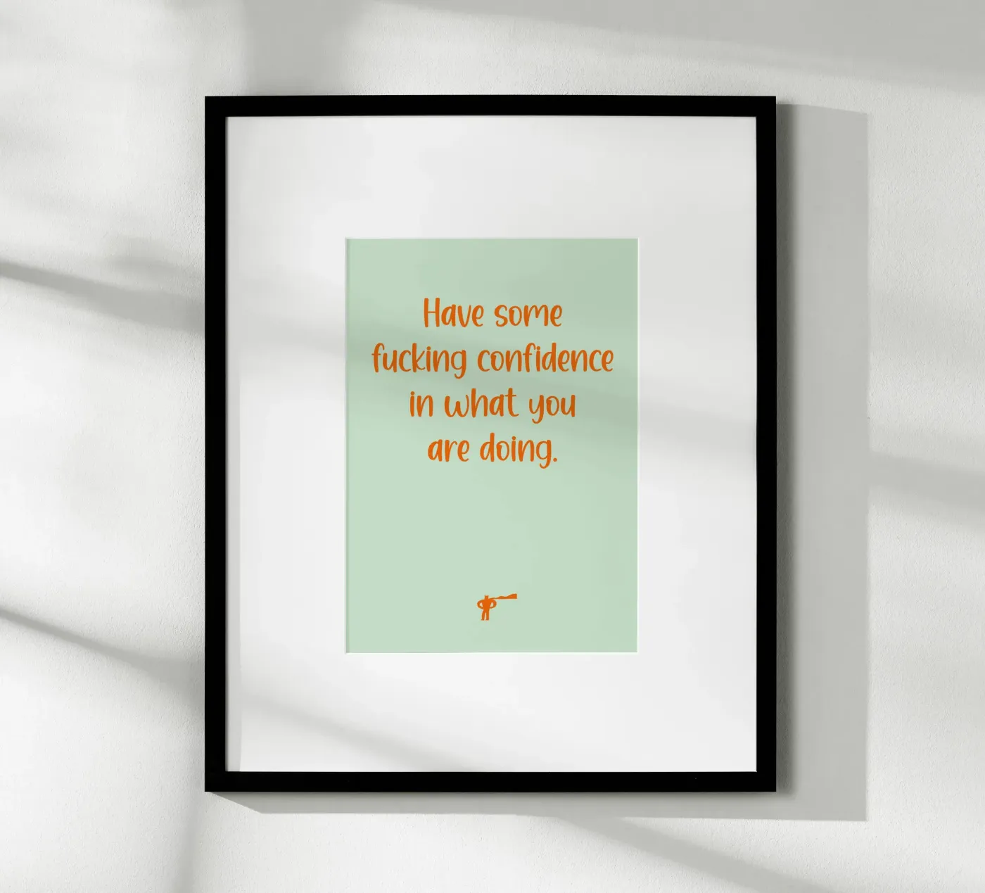 Confidence Poster von Art Fart