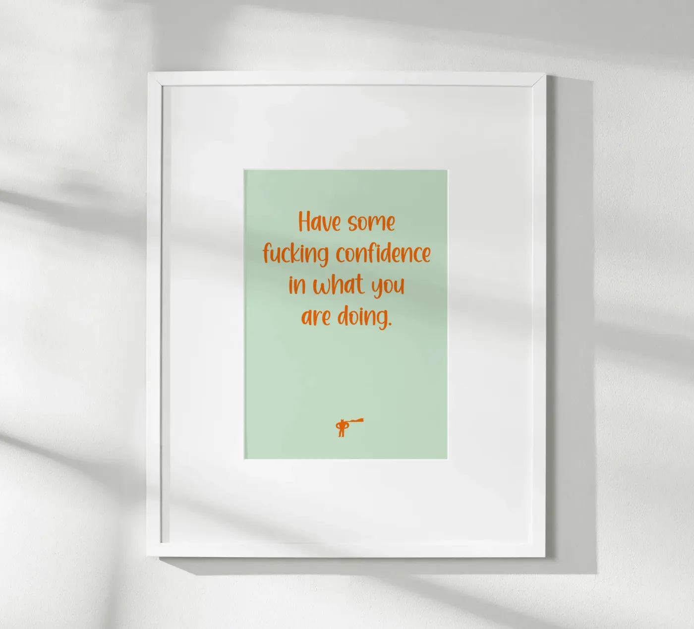 Confidence Poster von Art Fart