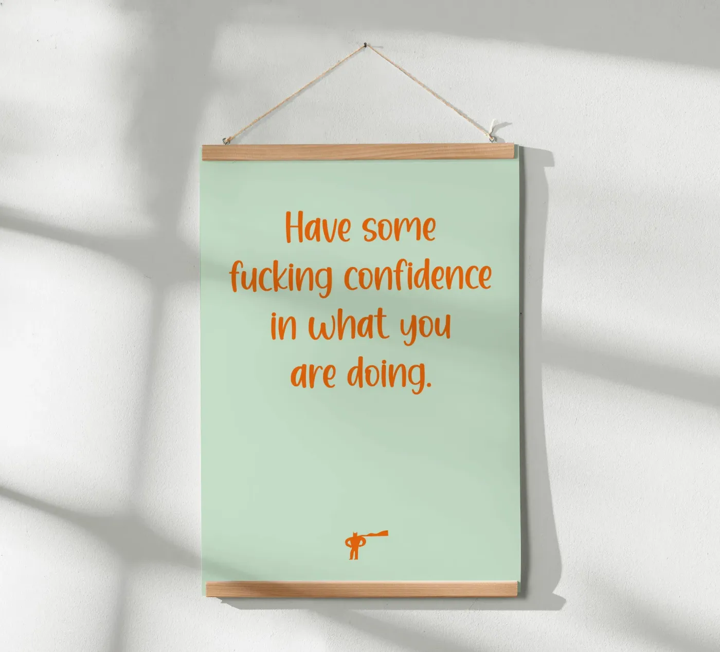 Confidence Poster von Art Fart