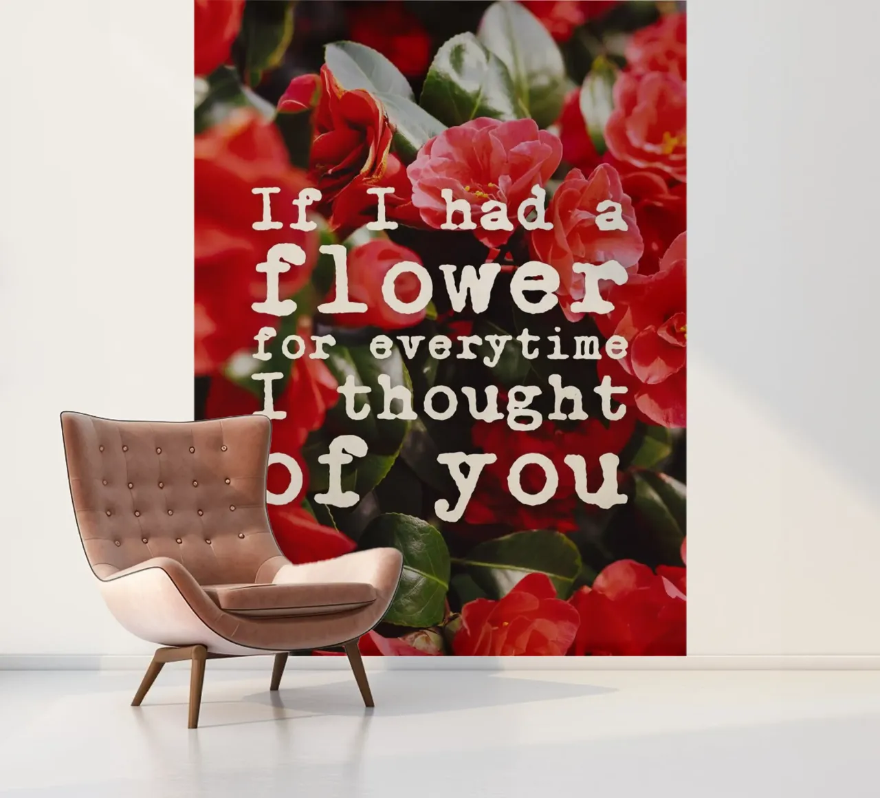 If I had a flower for everytime i though of you papel para pared de pierosvisuals
