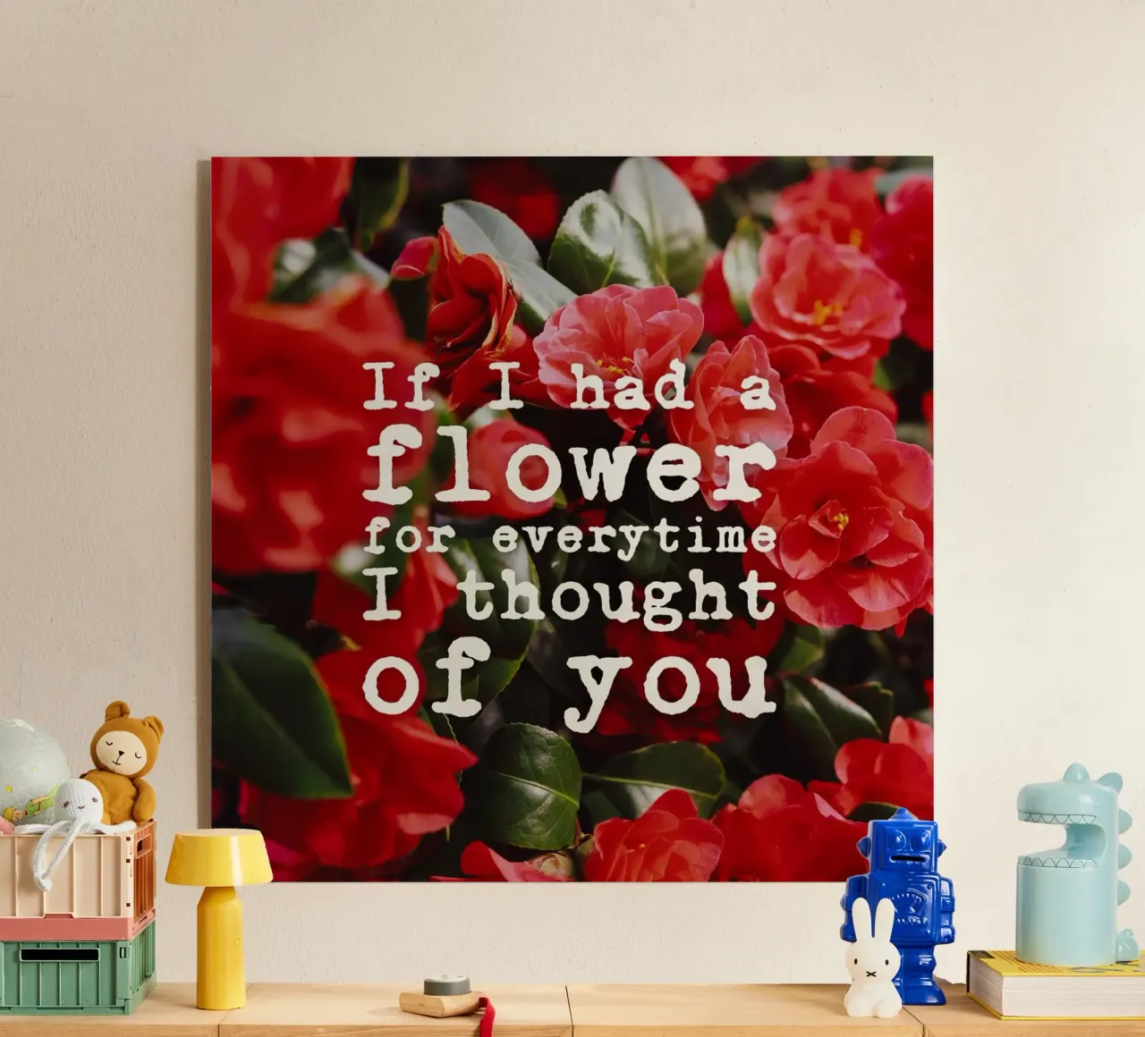 If I had a flower for everytime i though of you plexiglass da pierosvisuals