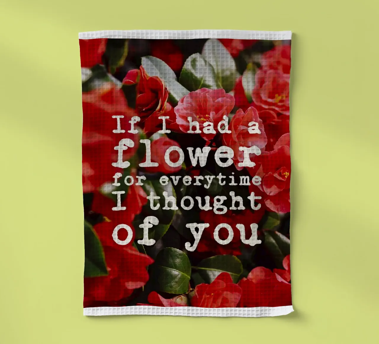 If I had a flower for everytime i though of you canovaccio da cucina da pierosvisuals