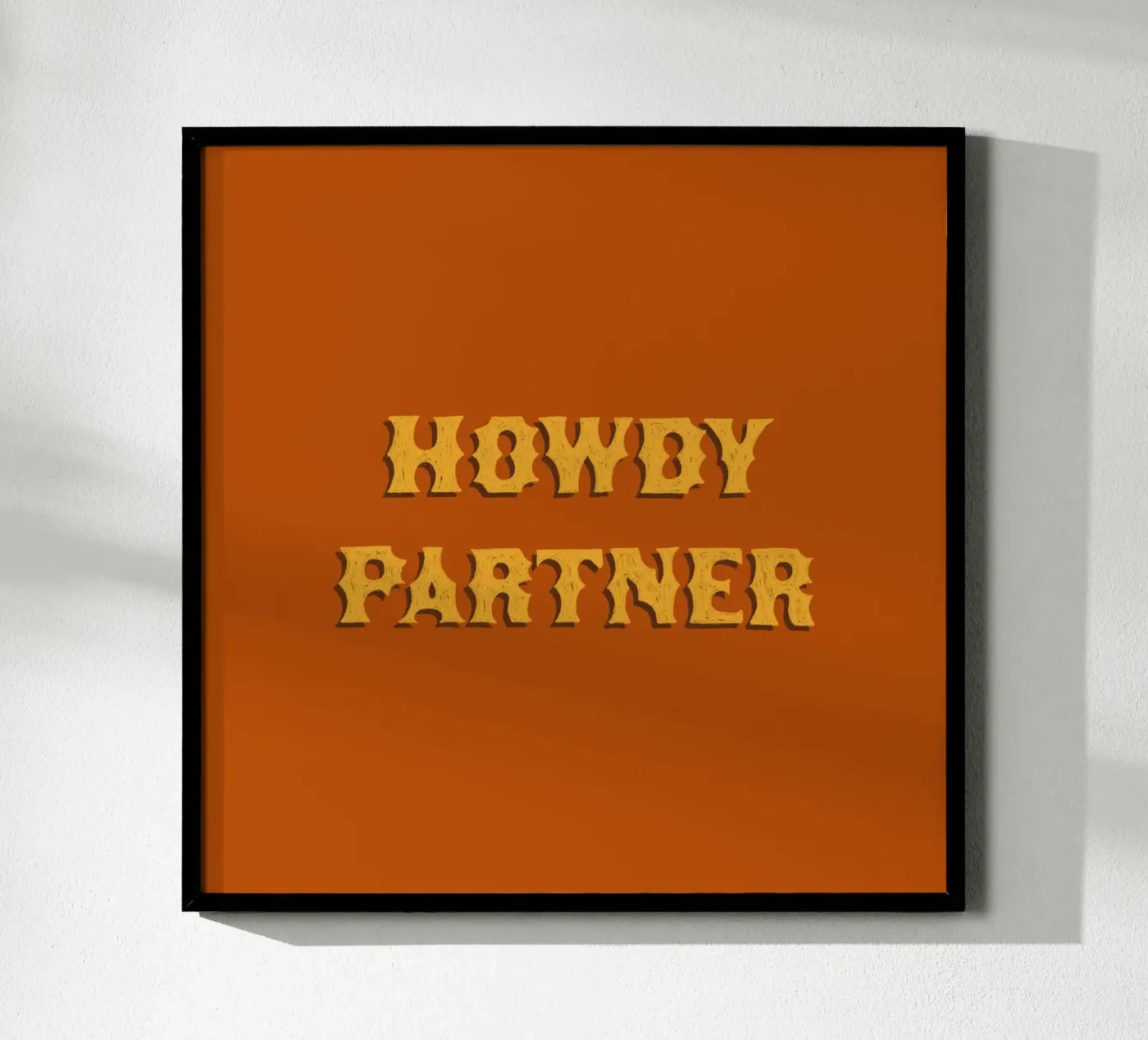 Howdy Partner poster by AnyoneCanYeehaw