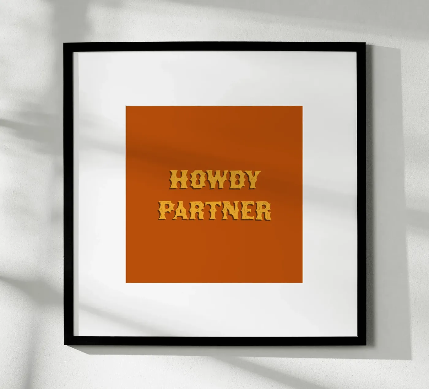 Howdy Partner poster by AnyoneCanYeehaw