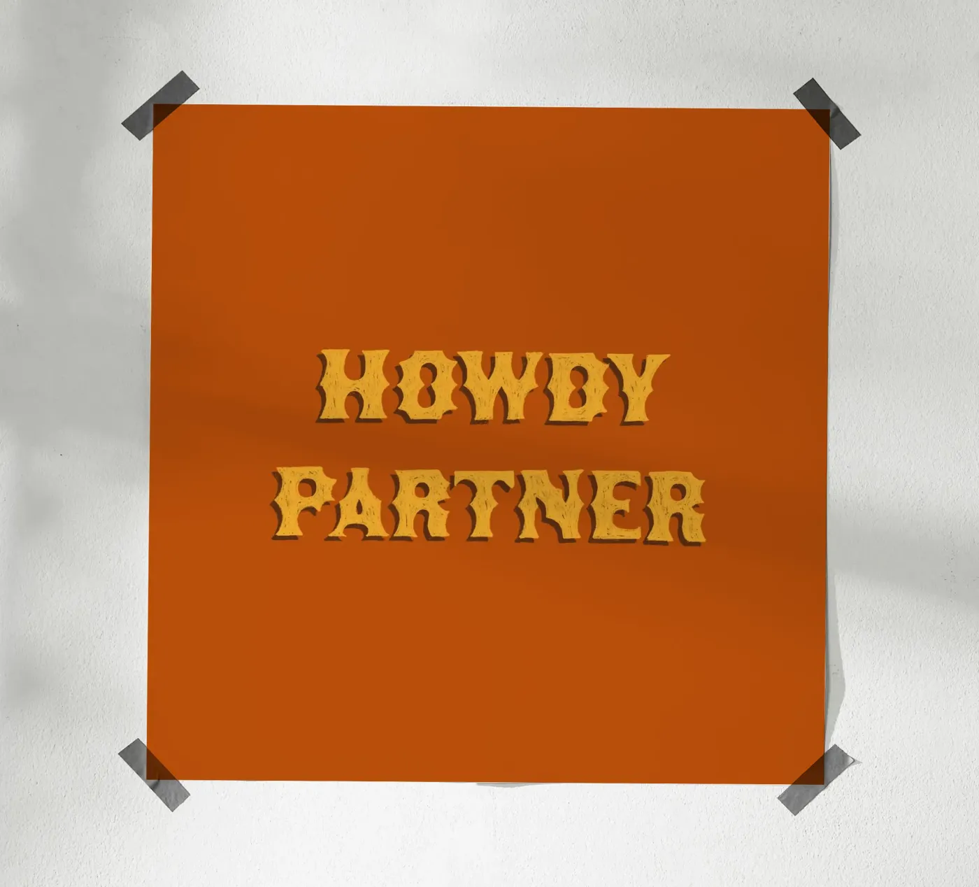 Howdy Partner poster by AnyoneCanYeehaw