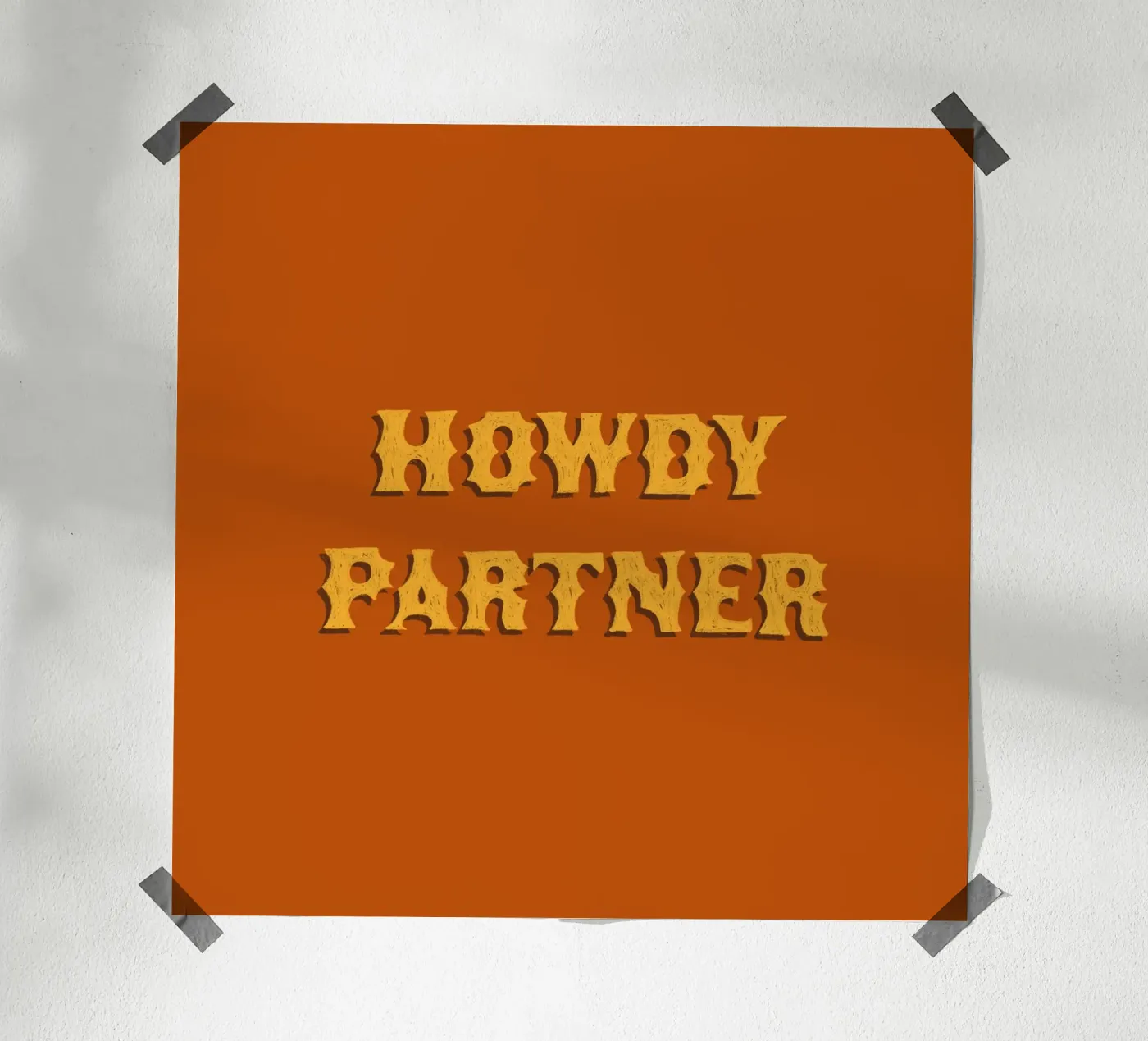 Howdy Partner poster by AnyoneCanYeehaw
