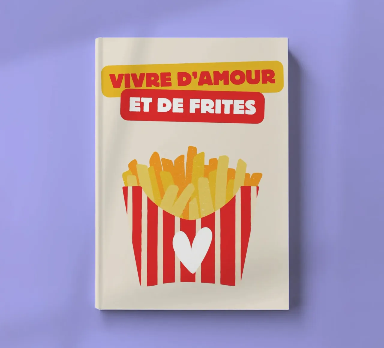 Vivre d'amour et de frites carnet de notes de Idées & Création