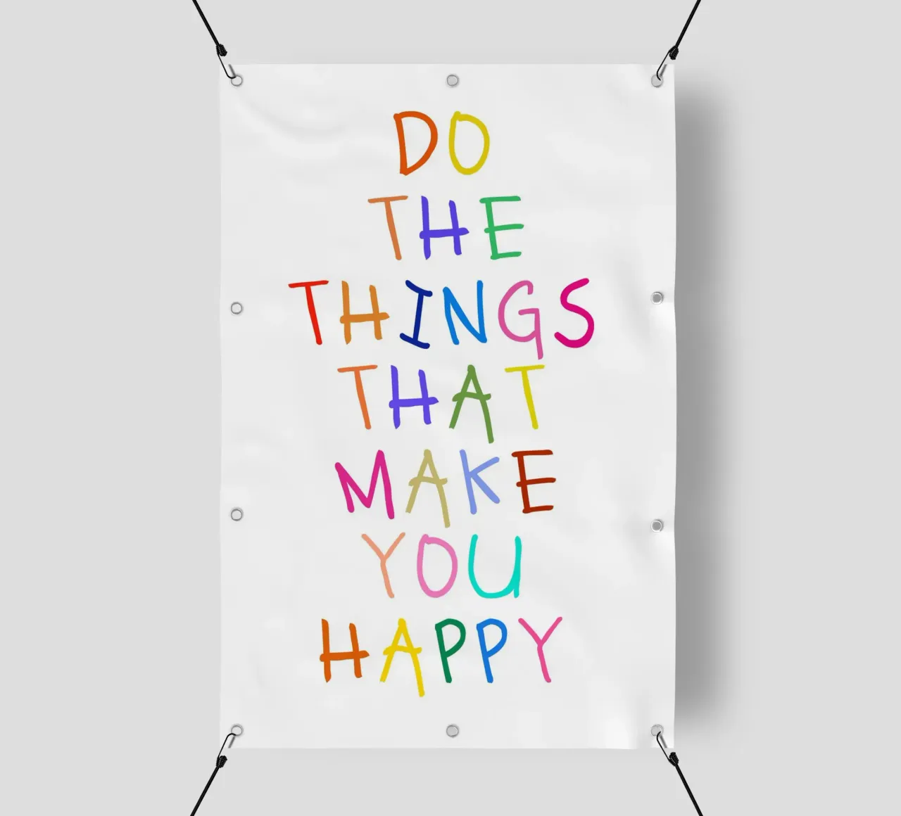 Do the Things That Make You Happy telo in pvc da Attaboy Dsgn