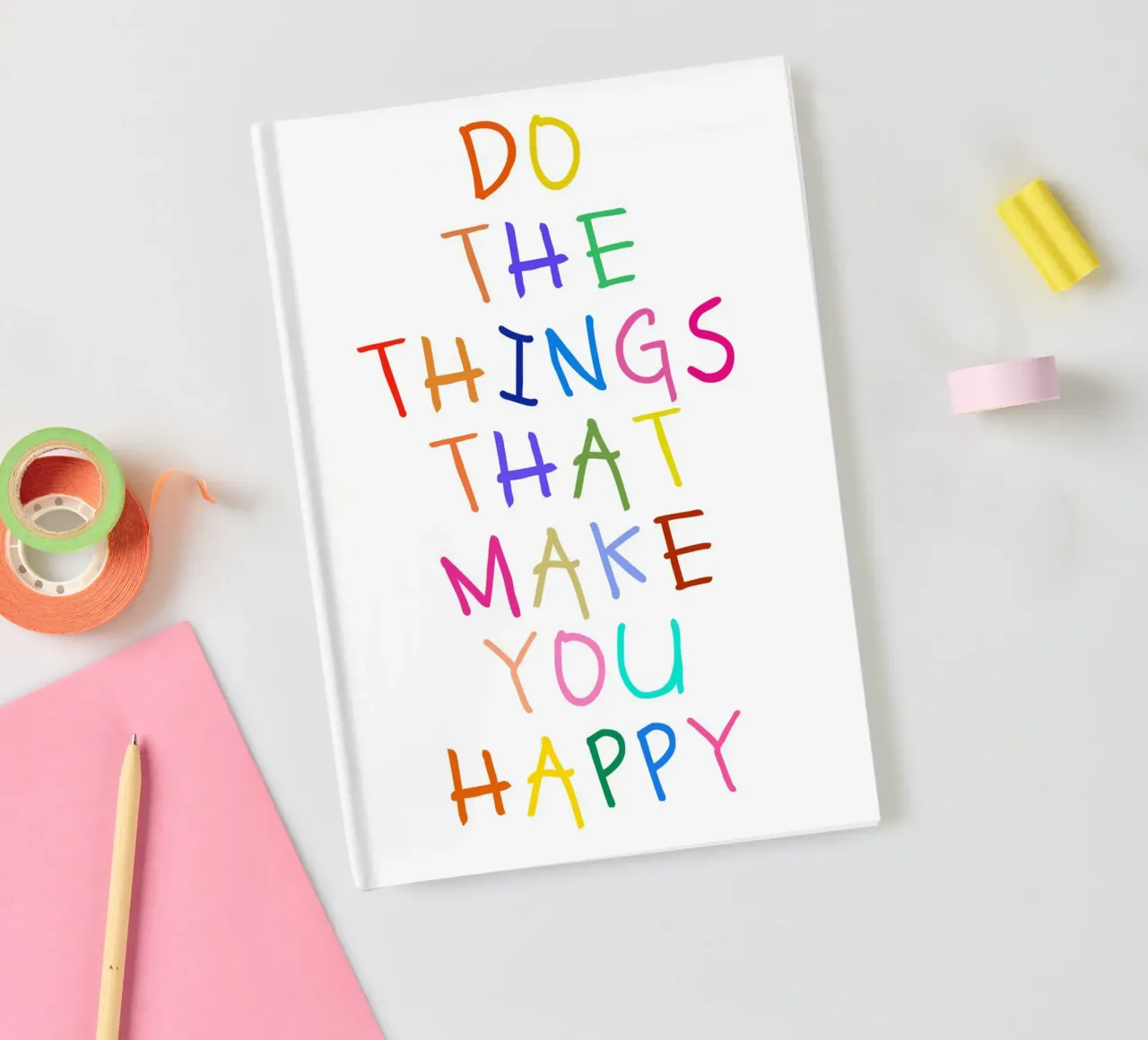 Do the Things That Make You Happy diario da Attaboy Dsgn