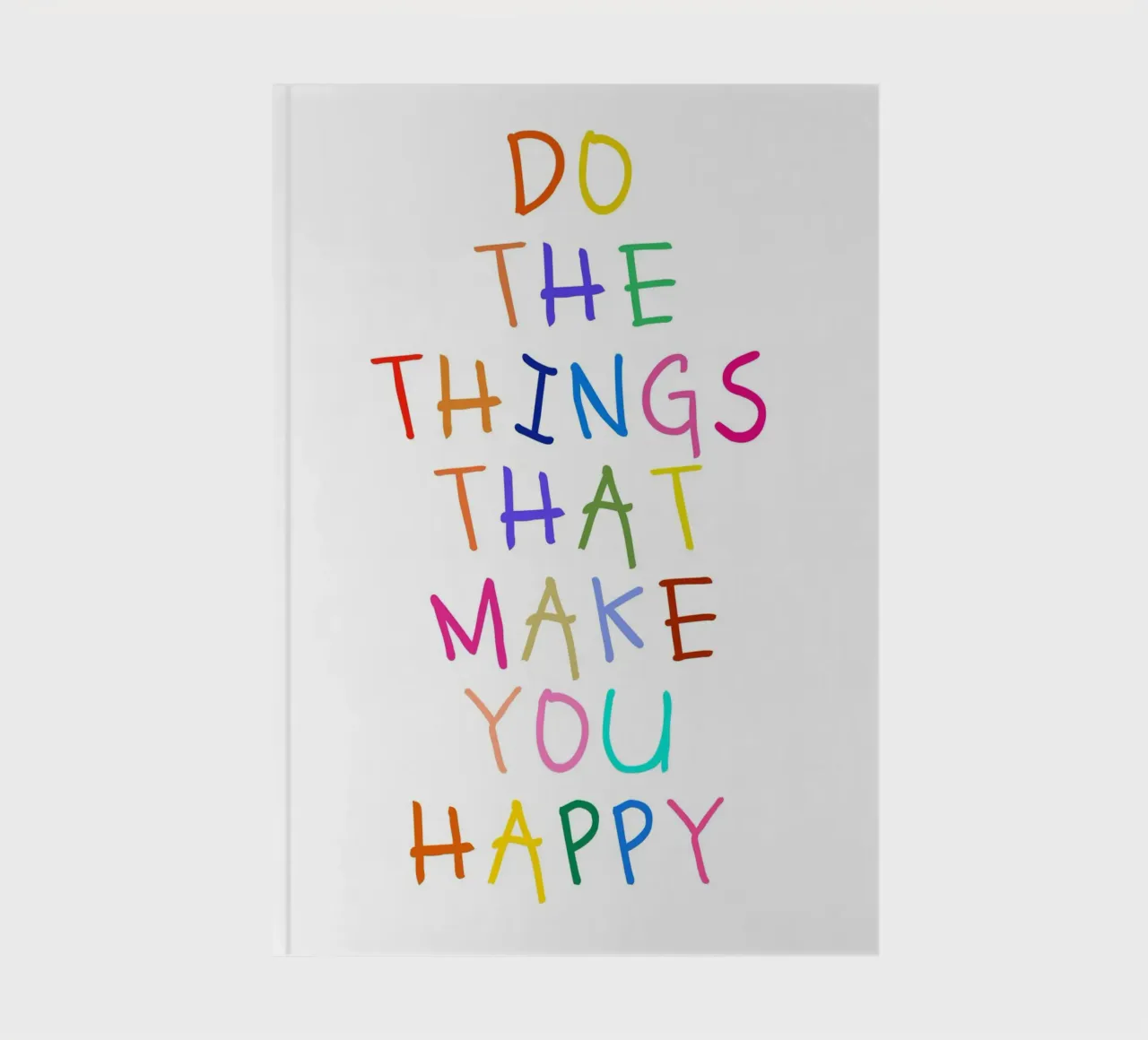 Do the Things That Make You Happy diario da Attaboy Dsgn