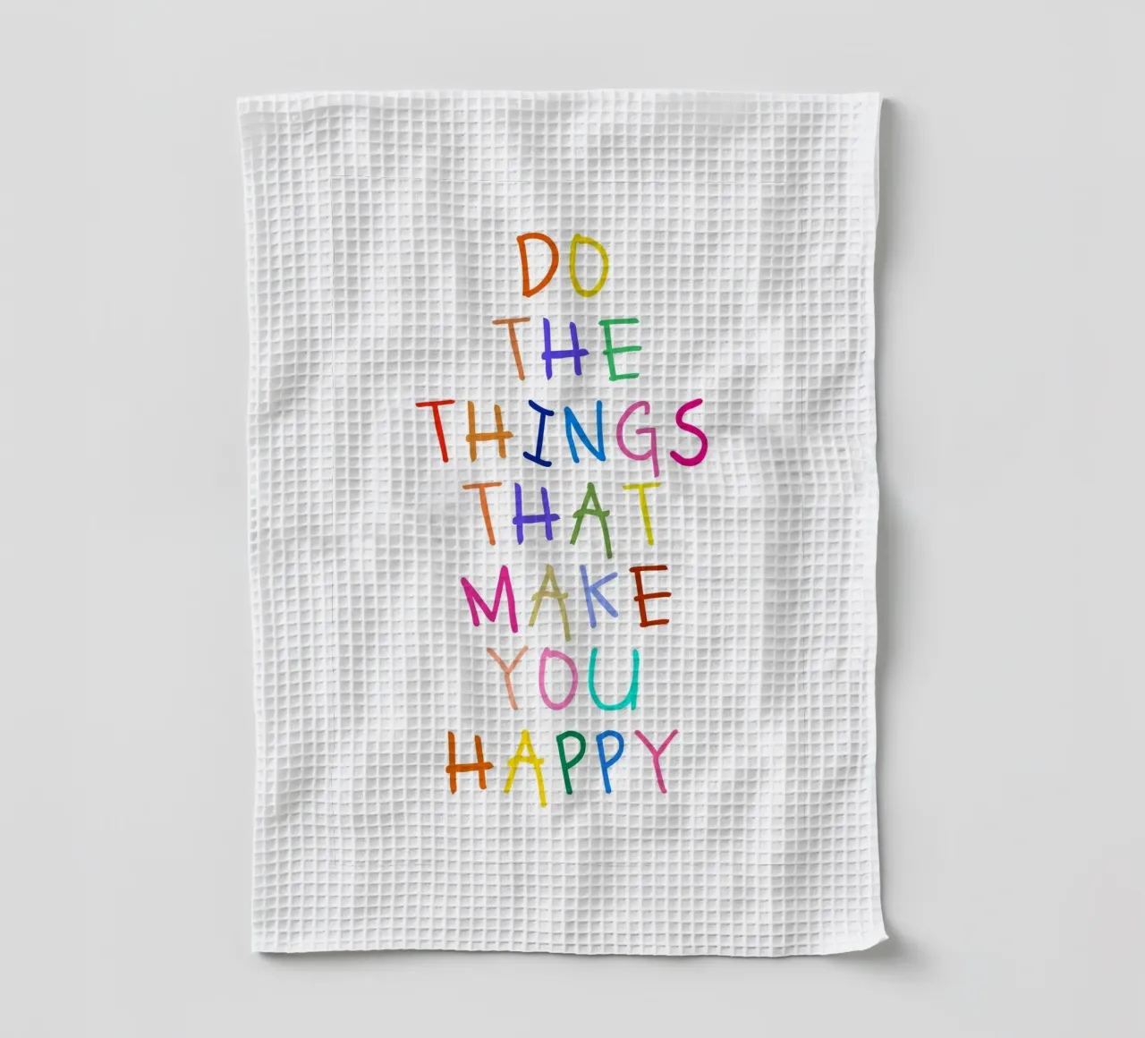 Do the Things That Make You Happy canovaccio da cucina da Attaboy Dsgn