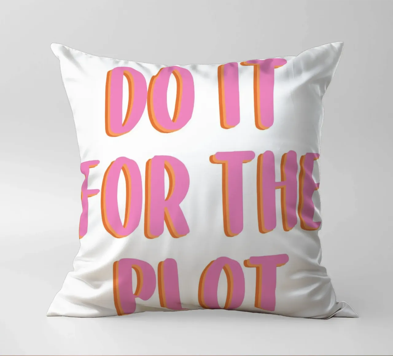 Do It For The Plot cuscino da Attaboy Dsgn